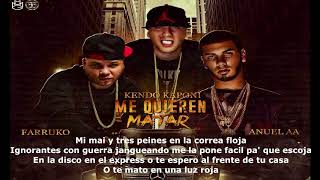 Anuel AA Ft Kendo y Farruko  Me Quieren Matar Letra