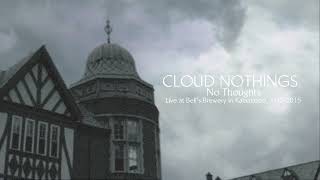 Cloud Nothings "No Thoughts" (Live at Bell's Brewery in Kalamazoo, 1-15-2015)