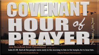 Covenant Hour of Prayer Tuesday January 9, 2018