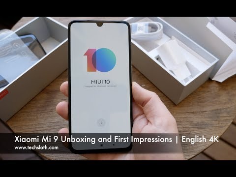 Xiaomi Mi 9 Unboxing and First Impressions | English 4K