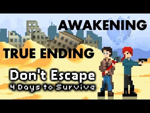 Don't Escape: 4 Days to Survive - Awakening - True ending