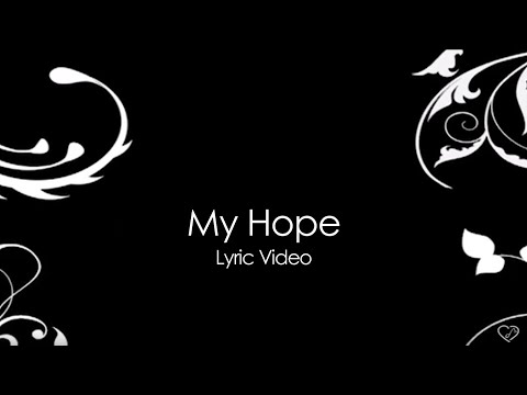 Charlie & Jill LeBlanc - My Hope (lyric video)