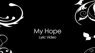 Charlie & Jill LeBlanc - My Hope (lyric video)