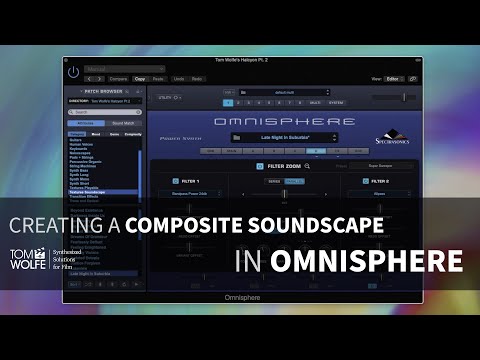 Creating A Patch In Omnisphere - Composite Soundscape