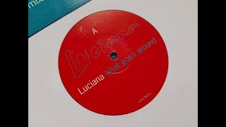 Luciana - What Goes Around (The Tribal Mix)