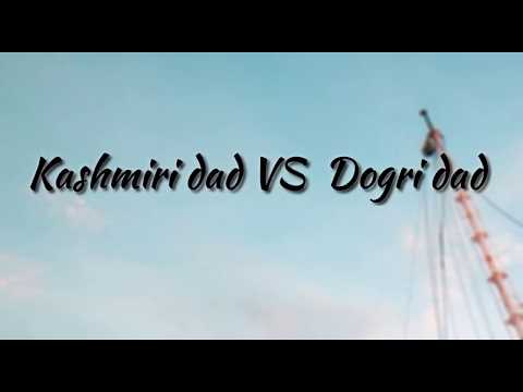 #experto ||Kashmiri dad VS Dogri dad|| Kushal Raina ||