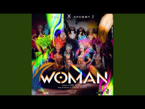 Woman (feat. Edwin & Shemmy J)