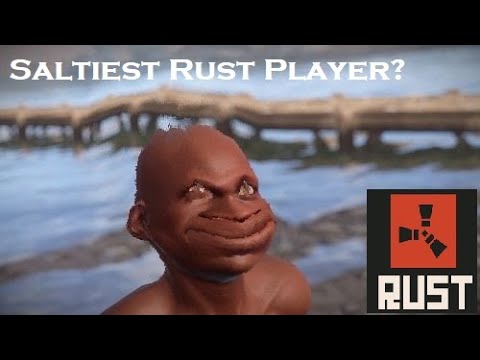 Is This Rust Player Too Salty?