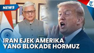Iran Ejek Amerika yang Blokade Selat Hormuz, Singgung Media Sosial