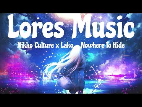 Nikko Culture x Lako - Nowhere To Hide ( BASS )