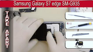 How to disassemble 📱 Samsung Galaxy S7 Edge SM-G935 Take apart Tutorial