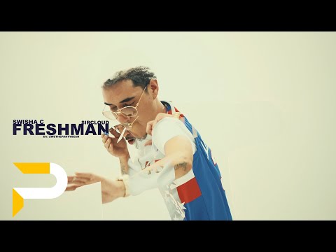 Swisha C - Freshman ft. $irCloud | Dir. @WETHEPARTYSEAN