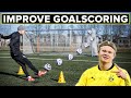 Become a better goalscorer like Haaland | Learn football skills