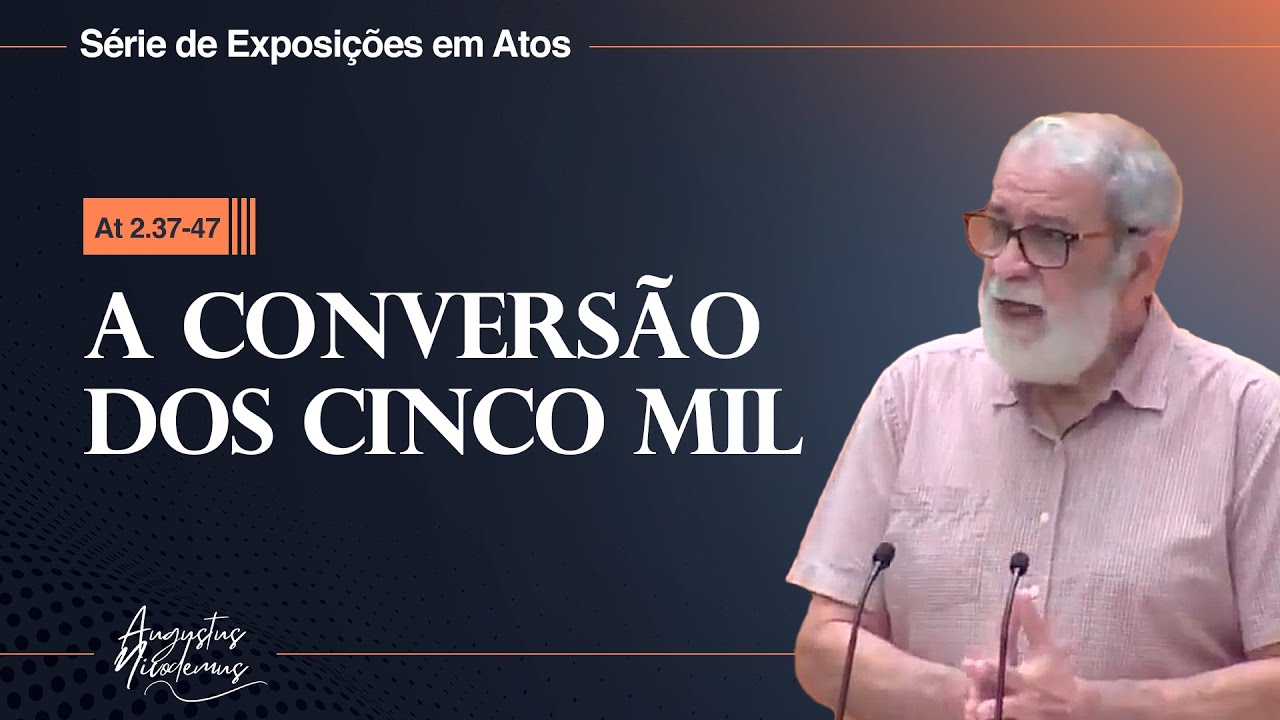 08. A Conversão dos Cinco Mil (At 2.37-47)