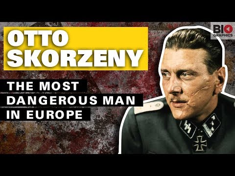 Otto Skorzeny: The Most Dangerous Man in Europe