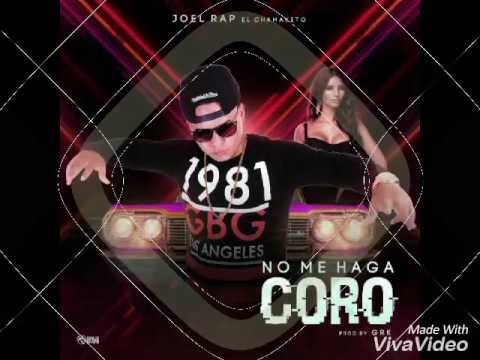 Joel Rap El Chamakito - No Me Haga Coro (Audio Oficial)