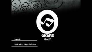 Lane 8 - No End In Sight   Outro