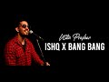 Ishq X Bang Bang Stereo Nation TAZ Vishal Shekhar Benny Dayal Nitin Prashar Cover Song