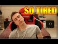 I'M SO TIRED.... 