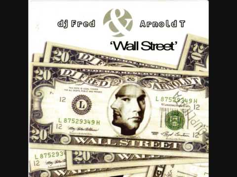 DJ Fred & Arnold T Wall Street (Club Mix)