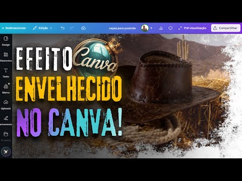 Como Fazer Efeito Envelhecido no Canva (Grunge / Vintage) — Passo a Passo Fácil