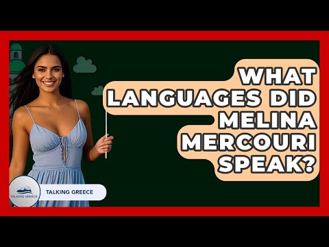 What Languages Did Melina Mercouri Speak? - Talking Greece