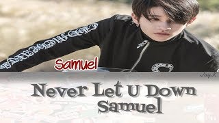 Samuel (사무엘) - Never Let U Down [HAN/ROM/ENG]