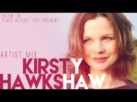 Kirsty Hawkshaw - Artist Mix