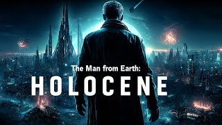 STARBESETZTER Sci-Fi Blockbuster von 2017: The Man from Earth: Holocene (Ganzer Film | HD)