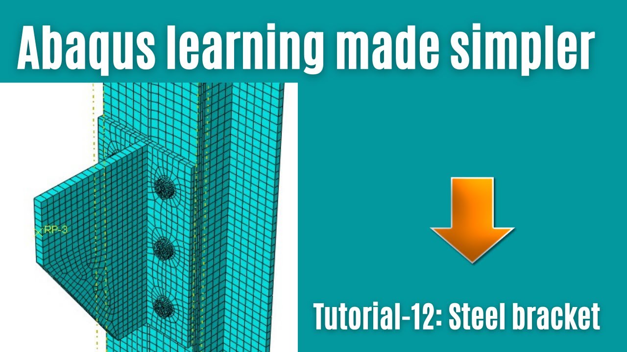 Abaqus tutorial - 12 (Part-C):  Analysis of a structural steel bolted bracket