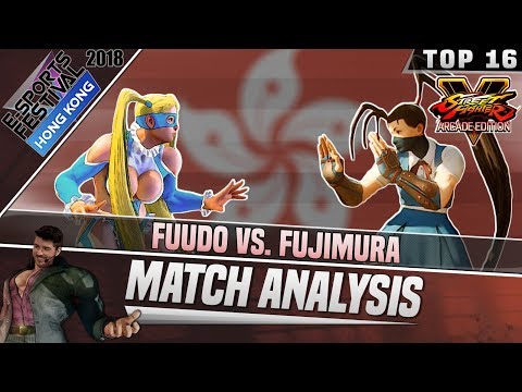 SFV AE Match Analysis: eSports Festival Hong Kong 2018 - Fuudo vs. Fujimura
