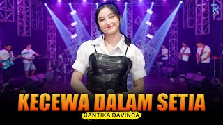 Download lagu CANTIKA DAVINCA - KECEWA DALAM SETIA | FEAT. NEW ARISTA mp3