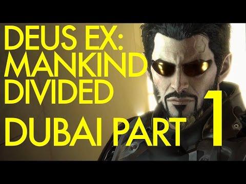 Deus Ex: Mankind Divided Dubai Part 1 (Lethal Gameplay Walkthrough)(1080p HD)