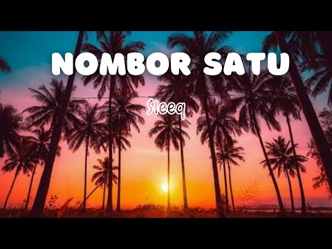 #1 (Nombor Satu) - Sleeq (lirik)