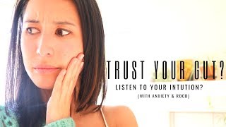 Trust Your Gut/Intuition? (ROCD)