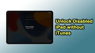 How to Unlock Disabled iPad Air/Mini/Pro without iTunes