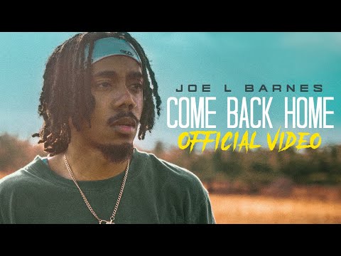 Joe L Barnes - Come Back Home (Official Video)