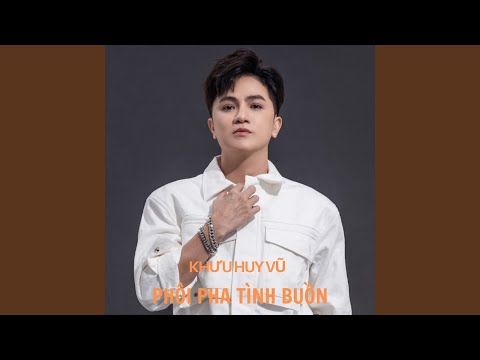 Một chuyện tình buồn - Khưu Huy Vũ