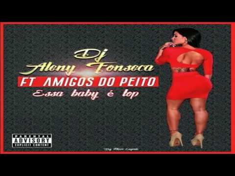 DJ Aleny Fonseca Ft. Amigos Do Peito – Essa Baby É Top [Kizomba]