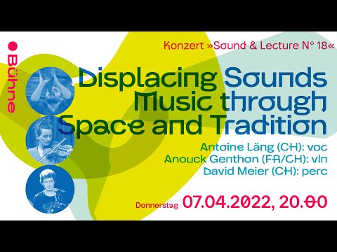 Sound & Lecture N° 18: Displacing Sounds – Music through Space and Tradition | exploratorium berlin