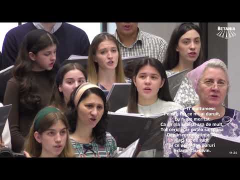Corul mixt al bisericii Betania -"Cum să-Ți mulțumesc?"