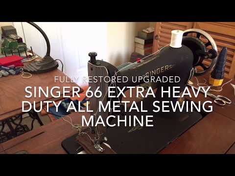 Singer 66 Sewing Machine Extra Heavy Duty Upgraded
