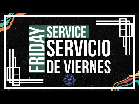 SERVICIO DE VIERNES|FRIDAY SERVICE|MAER