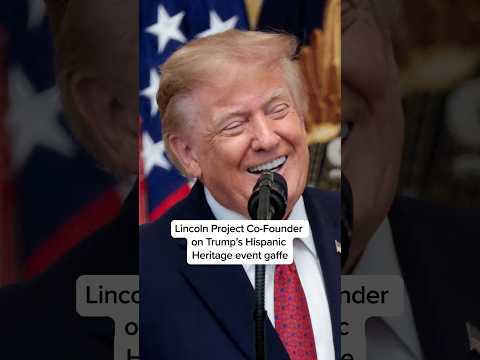 Lincoln Project Co-Founder on Trump's Hispanic Heritage event gaffe