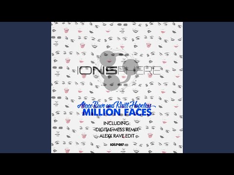 Million Faces (Alexx Rave Edit)