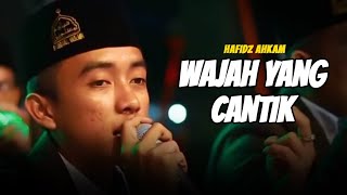 Download lagu NEW WAJAH YANG CANTIK HAFIDZUL AHKAM HD dan LIRIK... mp3