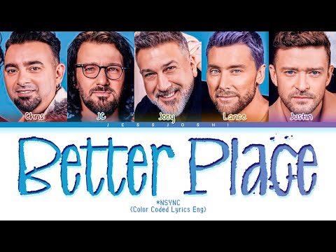 *NSYNC - Better Place (Color Coded Lyrics Eng)
