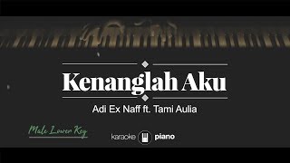 Download lagu Kenanglah Aku (MALE LOWER KEY) Adi Naff ft. Tami Aulia (KARAOKE PIANO) mp3
