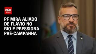 Vídeo: Aliado de Flávio no Rio é alvo da PF e abre nova crise na pré-campanha | BASTIDORES CNN