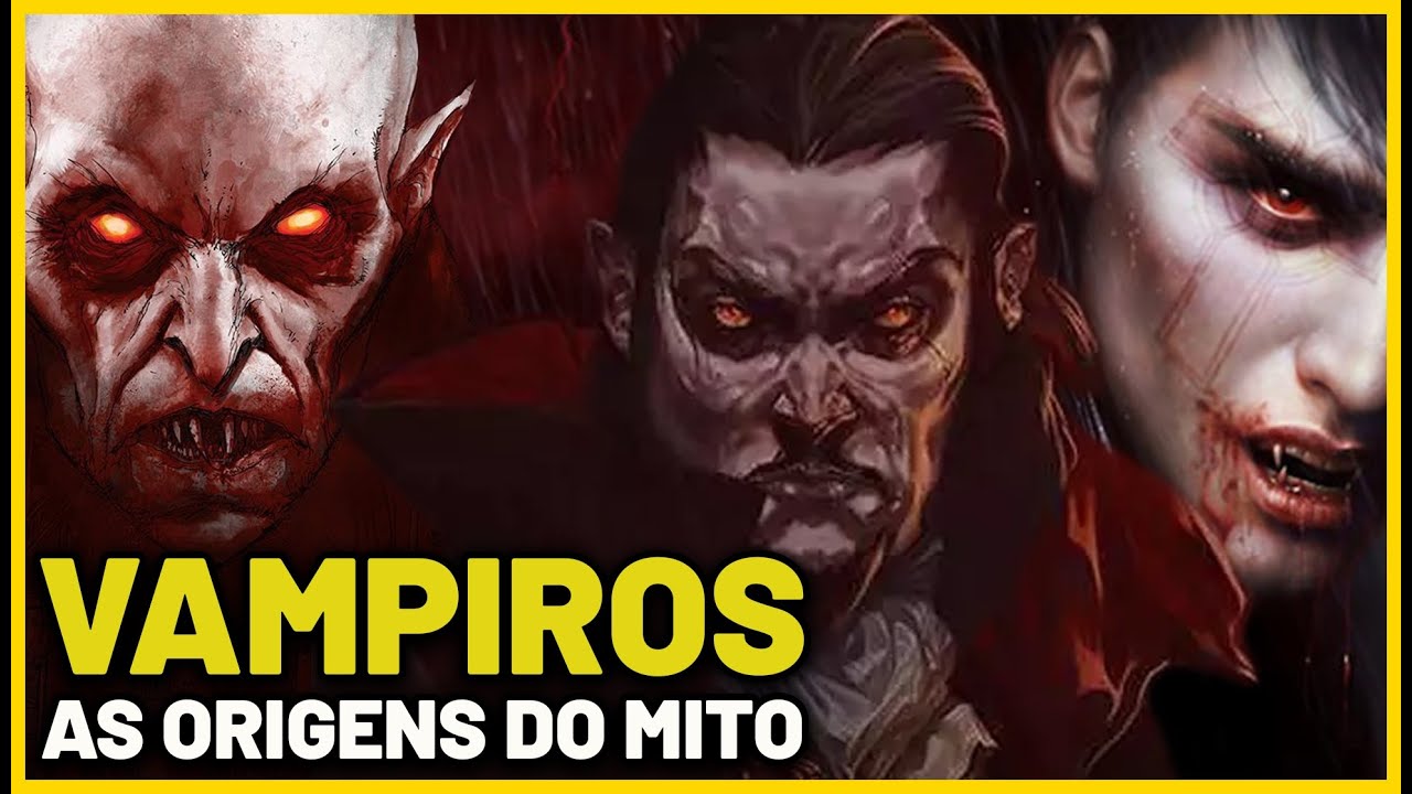 VAMPIROS - AS ORIGENS DO MITO